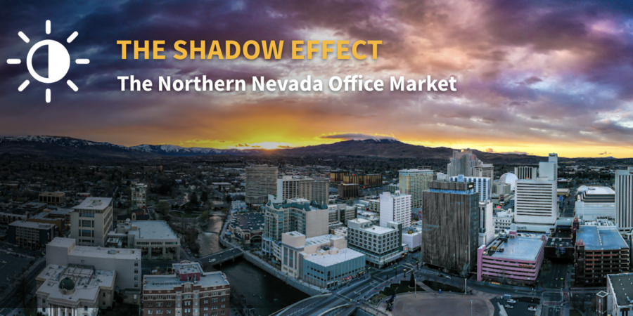 The Shadow Effect – The Northern Nevada Office Market